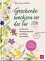 Dajana Krüger: Geschenke wachsen vor der Tür, Buch