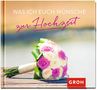 Was ich euch wünsche zur Hochzeit, Buch