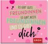 Es gibt gute Freundinnen, es gibt beste Freundinnen und es gibt dich, Buch