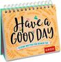 Have a good day! Kleine Mottos für deinen Tag, Buch