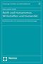 Hans-Joachim Schött: Recht und Humanismus, Wirtschaften und Humanität, Buch