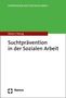 Heino Stöver: Suchtprävention in der Sozialen Arbeit, Buch