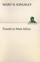 Mary H. Kingsley: Travels in West Africa, Buch