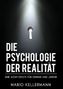 Mario Kellermann: Die Psychologie der Realität, Buch