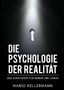 Mario Kellermann: Die Psychologie der Realität, Buch