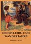 Johanna Spyri: Heidis Lehr und Wanderjahre, Buch, Buch