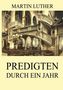 Martin Luther: Predigten durch ein Jahr, Buch