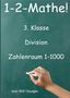 Jürgen Beck: 1-2-Mathe! - 3. Klasse - Division, Zahlenraum bis 1000, Buch