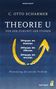 C. Otto Scharmer: Theorie U - Von der Zukunft her führen, Buch