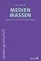 "Michel Reimon, MEDIEN MASSEN. Man kann nicht nicht Politik machen. update gesellschaft. Carl-Auer." Auf violettem Hintergrund., Buch