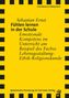 Sebastian Ernst: Fühlen lernen in der Schule. Gelber Hintergrund, schwarze Streifen am Rand., Buch