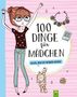 Karla S. Sommer: 100 Dinge für Mädchen, Buch