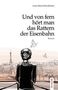 Anna-Maria Hirschhuber: Und von fern hört man das Rattern der Eisenbahn, Buch