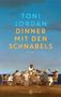 Toni Jordan: Dinner mit den Schnabels, Buch, Buch
