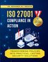 Mohamed-Ali Ibrahim: Iso 27001 Compliance In Action Transforming Policies Into Practical, Lasting Security Solutions, Buch