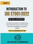 "Part 1: Introduction to ISO 27001:2022 for small enterprises. Essential guide for ISMS. Dr. William F. Harrington.", Buch