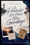 Ein Leuchtturm am Meer bei Sonnenuntergang, trockene Blumen, Karten und der Text "The Promise We Made After Goodbye"., Buch