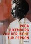 Margarete Maurer: Rosa Luxemburg. Von der Ikone zur Person, Buch