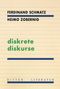 Text: "FERDINAND SCHMATZ", "HEIMO ZOBERNIG", "diskrete diskurse", "RITTER LITERATUR". 
Hintergrund: hell mit Linien., Buch