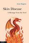 "Skin Disease: A Message from the Soul" steht oben. Es zeigt einen roten Drachen in Flammen als Illustration., Buch