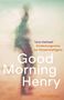 Tanis Helliwell: Good Morning Henry, Buch