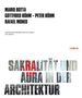 Mario Botta: Sakralität und Aura in der Architektur / Sacrality and Aura in Architecture, Buch