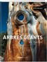 Michel Brunner: Arbres géants de Suisse, Buch