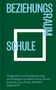 Beziehungsraum Schule, Buch, Buch
