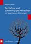 Regina Leven: Gehörlose und schwerhörige Menschen mit psychischen Störungen, Buch