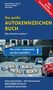 Das große Autokennzeichen Buch, Wer kommt woher? Nie mehr Langeweile auf der Autofahrt! Verkehrs-Szene.