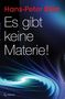 Hans-Peter Dürr: Es gibt keine Materie!, Buch