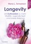 Maria L. Schasteen: Longevity - Mit Duftmedizin zu mehr Vitalität, Jugendlichkeit und innerer Balance, Buch