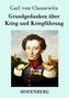 Carl Von Clausewitz: Grundgedanken über Krieg und Kriegführung, Buch