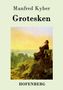 Manfred Kyber: Grotesken, Buch, Buch