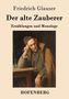 Friedrich Glauser: Der alte Zauberer, Buch