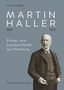 Karin von Behr: Martin Haller 1835 - 1925. Privat- und Luxusarchitekt aus Hamburg, Buch
