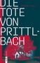 Michael Erle: Die Tote von Prittlbach, Buch