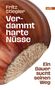 "Fritz Stiegler. Verdammt harte Nüsse. Ein Bauer sucht seinen Weg." Eine große, detaillierte Nuss dominiert., Buch