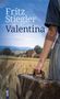 Fritz Stiegler, Valentina. Eine Person hält einen alten Koffer, im Hintergrund ein Feld und ein Haus., Buch