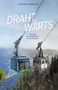 Text: „DRAHT...WÄRTS“ und „Anfänge der Luftseilbahn auf die Raxalpe“. Zwei Seilbahnkabinen, eine modern, eine historisch.
