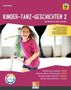 "Kinder-Tanz-Geschichten 2" mit Musik von Peter Schindler. Ein fröhliches Kind in Bewegung. "Mit dem Zug ins Kürbisland – HERBST"., Buch