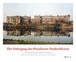 Der Untergang des Potsdamer Stadtschlosses, Buch, Buch