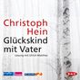 Christoph Hein: Glückskind mit Vater, CD,CD,CD,CD,CD,CD,CD,CD,CD,CD