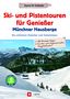 Franziska Haack: Leichte Ski- und Pistentouren Münchner Hausberge, Buch