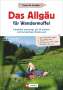 Wilfried Bahnmüller: Das Allgäu für Wandermuffel, Buch