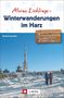 Richard Goedeke: Meine Lieblings-Winterwanderungen Harz, Buch