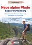Philipp Sauer: Neue alpine Pfade Baden-Württemberg, Buch