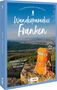 Wilfried Und Lisa Bahnmüller: Wanderparadies Franken, Buch