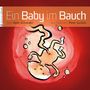 Holm Schneider: Ein Baby im Bauch, Buch