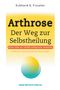 "Arthrose: Der Weg zur Selbstheilung" von Eckhard K. Fisseler, gelber Hintergrund, Verlag: HANS-NIETSCH-VERLAG.